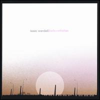 Isaac Wardell - Bells and Whistles lyrics