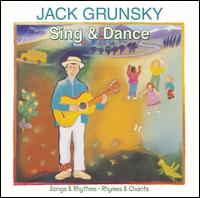 Jack Grunsky - Sing & Dance lyrics