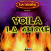 Luc Leandry - Voila la Chose lyrics