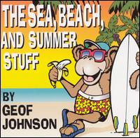 Geof Johnson - The Sea, Beach and Summer Stuff lyrics