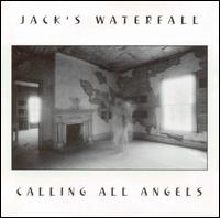 Jack's Waterfall - Calling All Angels lyrics