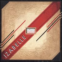 Izabelle - A Pleasant Fiction lyrics