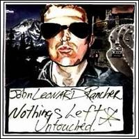 John Leonard Rancher - Nothing's Left Untouched lyrics