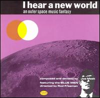 Joe Meek & the Blue Men - I Hear a New World: An Outer Space Music Fantasy lyrics