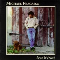Michael Fracasso - Love & Trust lyrics