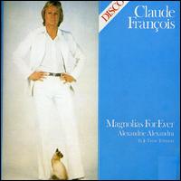 Claude Franois - Magnolias Forever lyrics