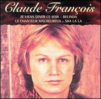 Claude Franois - Le Chanteur Malheureux lyrics