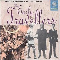 Tot Taylor - Early Travellers lyrics