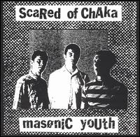 Scared of Chaka - Masonic Youth lyrics