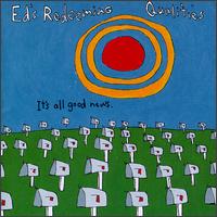 Ed's Redeeming Qualities - It's All Good News lyrics