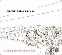 Electric Laser People - Straight Talk on Raising Kids lyrics