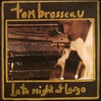Tom Brosseau - Late Night at Largo lyrics