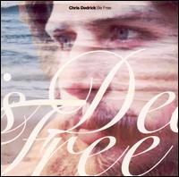 Christopher Dedrick - Be Free lyrics
