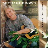 Michael Brown - Life on Life's Terms lyrics