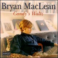 Bryan MacLean - Candy's Waltz lyrics