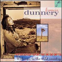 Francis Dunnery - Welcome to the Wild Country lyrics