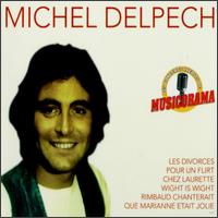 Michel Delpech - Les Concerts Inedits de Musicorama [live] lyrics