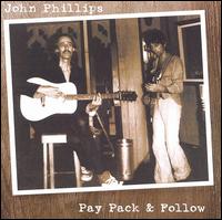 John Phillips - Pay Pack & Follow lyrics