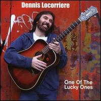 Dennis Locorriere - One the Lucky Ones lyrics