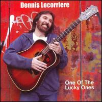 Dennis Locorriere - One of the Lucky Ones lyrics