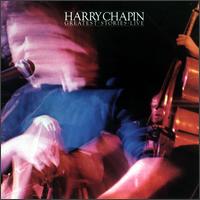 Harry Chapin - Greatest Stories Live lyrics
