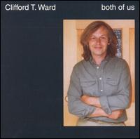 Clifford T. Ward - Both of Us lyrics