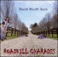 David Scott Jack - Roadkill Charades lyrics