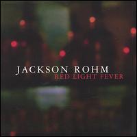 Jackson Rohm - Red Light Fever lyrics