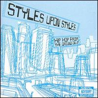 Styles Upon Styles - Hip Hop from the Ground on Up lyrics