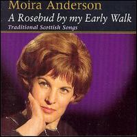 Moira Anderson - A Rosebud by My Early Walk lyrics