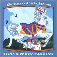 Dream Catchers - Ride a White Stallion lyrics