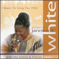 Jannice White - I Want to Sing for You lyrics