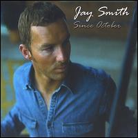 Jay Smith - Since October lyrics