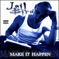 Jailbird - Make It Happen lyrics