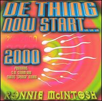 Ronnie McIntosh - De Thing Now Start 2000 lyrics