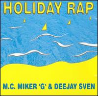 MC Miker G - Holiday Rap [12] lyrics