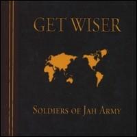 Soldiers of Jah Army - Get Wiser lyrics
