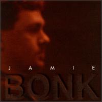 Jamie Bonk - Jamie Bonk lyrics