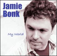 Jamie Bonk - My World lyrics