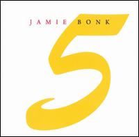 Jamie Bonk - 5 lyrics