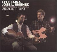 Lele Laina/Joseluis Jimenez - Canciones Basicas de Asfalto y Topo lyrics