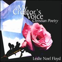 Leslie Noel Floyd - My Creator's Voice lyrics