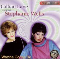 Gillian Lane - Watcha Gonna Do: The Best of Gillian Lane lyrics