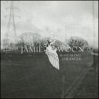 Jamie Woon - Wayfaring Stranger lyrics