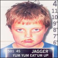 Jagger - Yum Yum Eat'Um Up lyrics