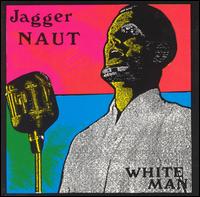 Jagger Naut - White Man lyrics