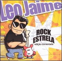Leo Jaime - Rock Estrela: Edio Comentada lyrics
