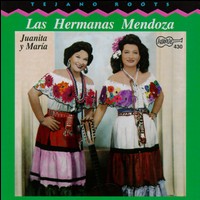 Las Hermanas Mendoza - Las Hermanas Mendoza: Juanita y Mara lyrics