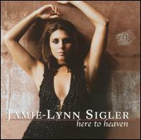 Jamie-Lynn Sigler - Here to Heaven lyrics