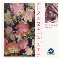 Esther Little Dove John - The Elements, Vol. 2 lyrics